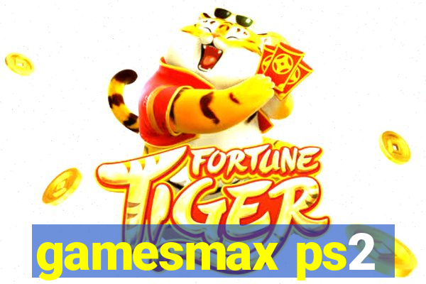 gamesmax ps2