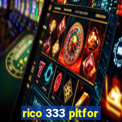 rico 333 pltfor