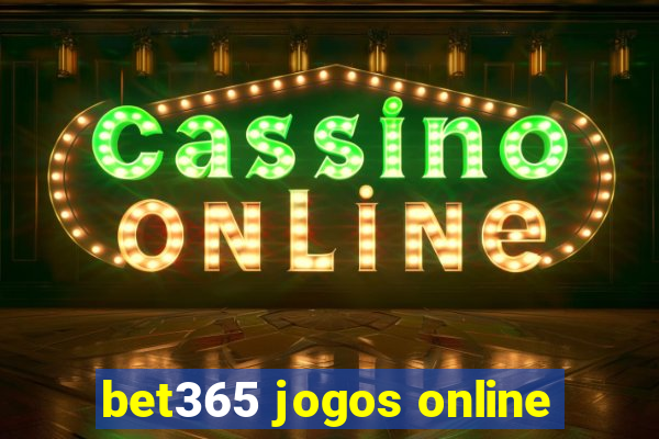 bet365 jogos online