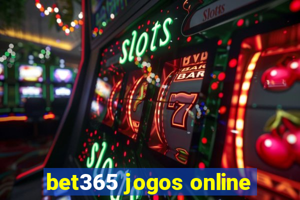 bet365 jogos online