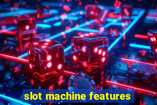 slot machine features