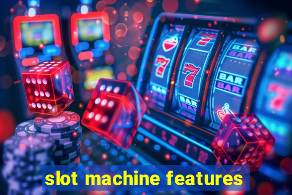 slot machine features