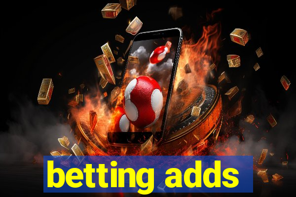 betting adds