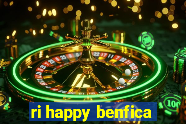 ri happy benfica