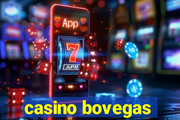 casino bovegas