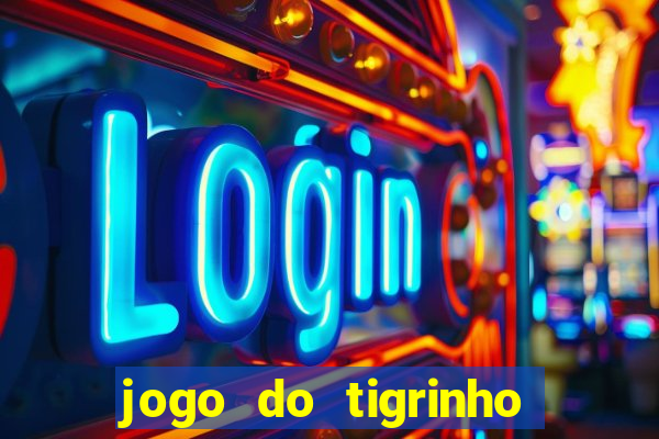 jogo do tigrinho casa chinesa