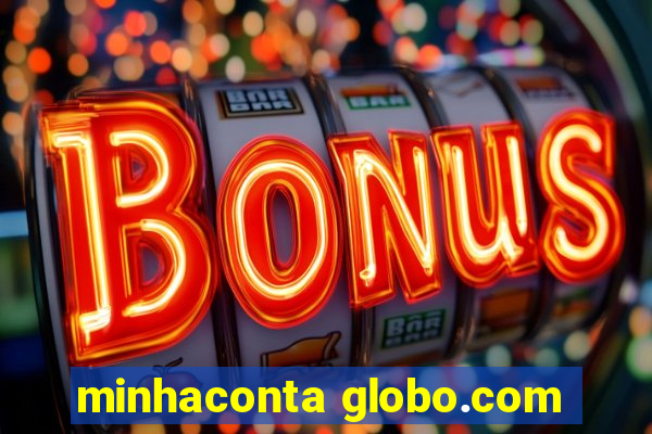 minhaconta globo.com