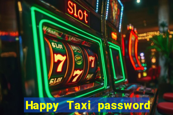 Happy Taxi password road 96 road 96 happy taxi security