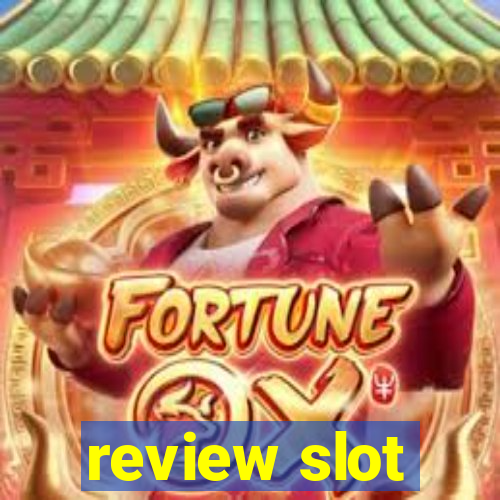 review slot