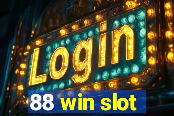 88 win slot