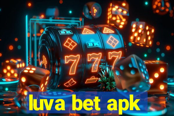 luva bet apk