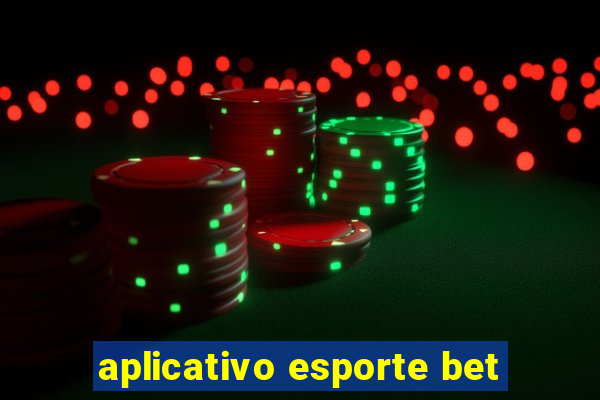 aplicativo esporte bet