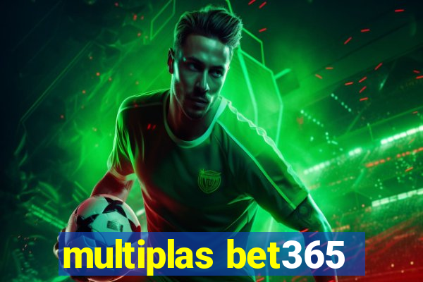 multiplas bet365