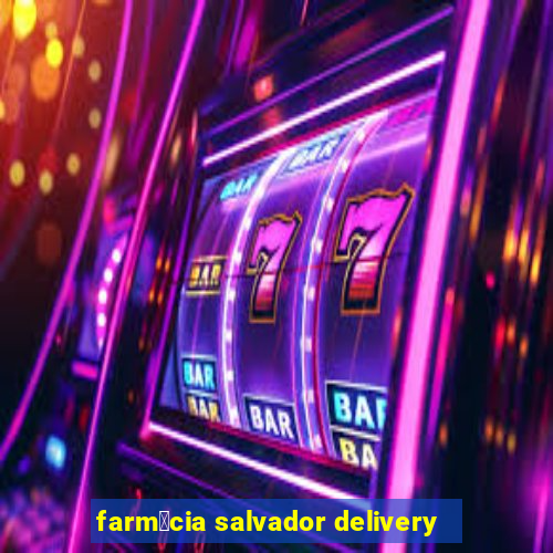 farm谩cia salvador delivery