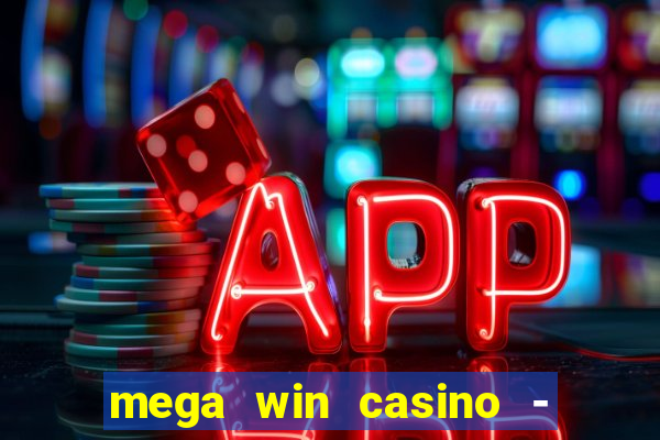 mega win casino - vegas slots