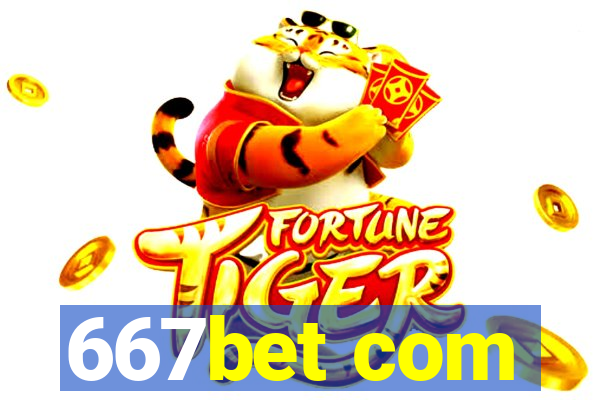 667bet com