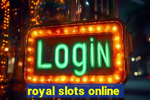 royal slots online