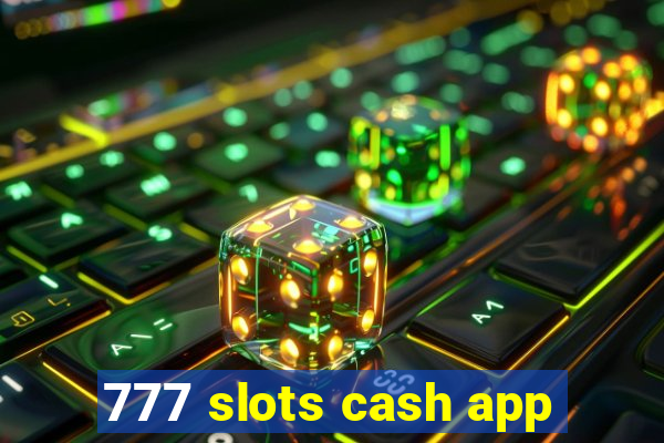 777 slots cash app