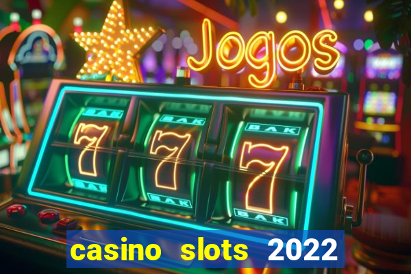 casino slots 2022 | wynnbet