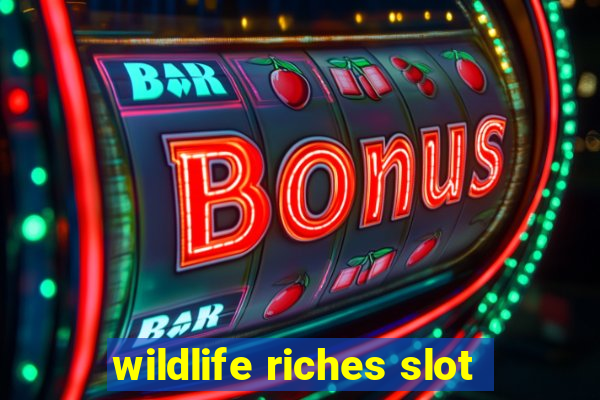 wildlife riches slot