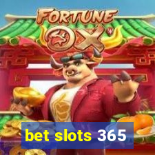 bet slots 365