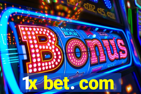 1x bet. com