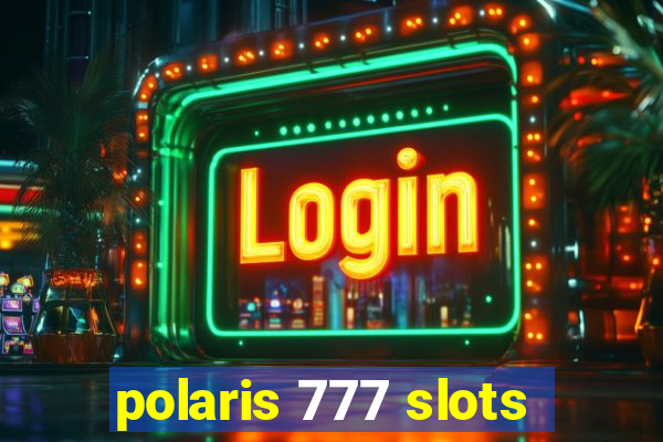 polaris 777 slots