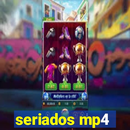 seriados mp4