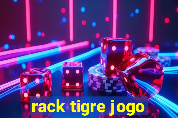 rack tigre jogo