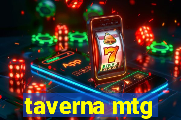 taverna mtg