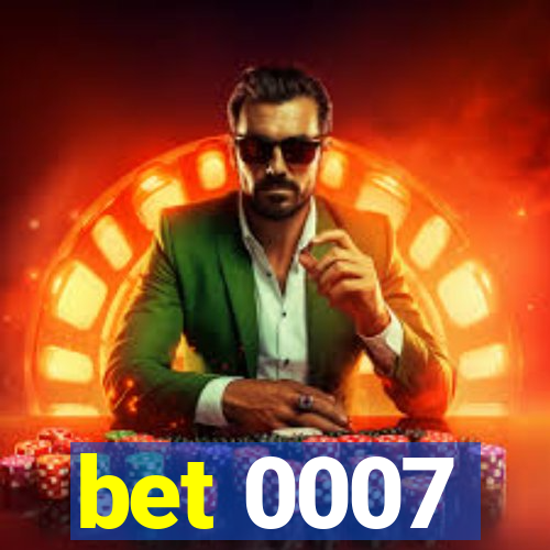 bet 0007