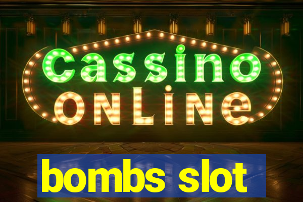 bombs slot