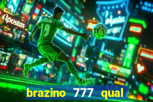 brazino 777 qual melhor jogo