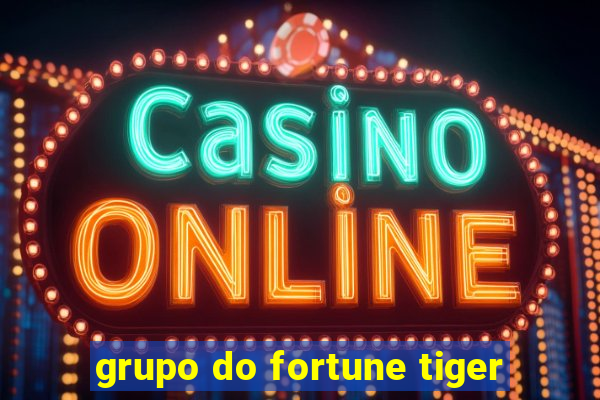 grupo do fortune tiger