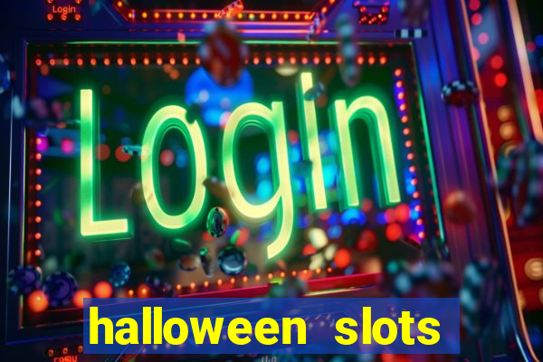 halloween slots ca?a níqueis