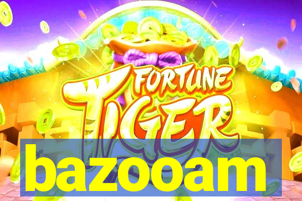 bazooam