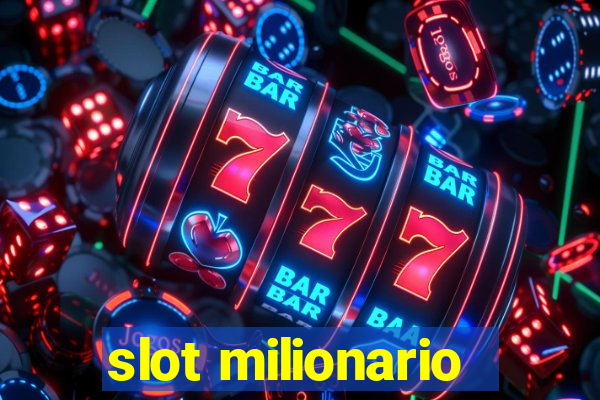 slot milionario