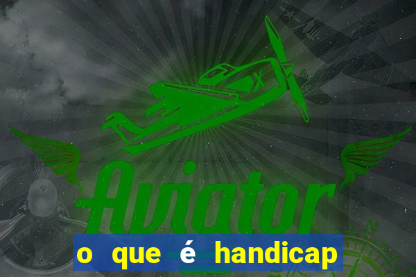 o que é handicap europeu 0:2