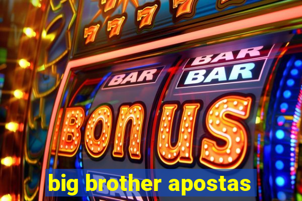 big brother apostas