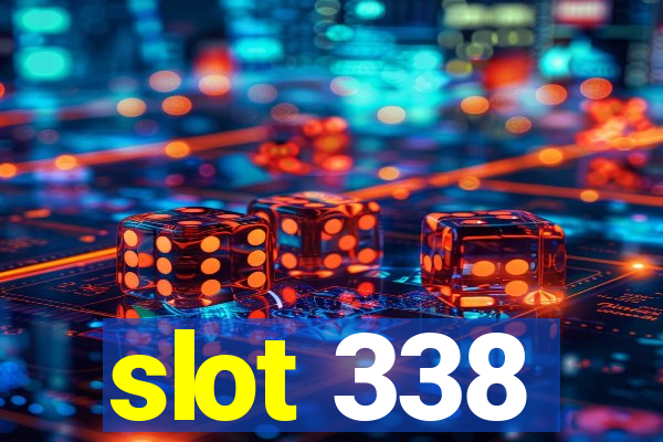 slot 338