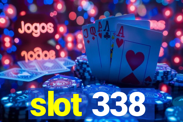 slot 338