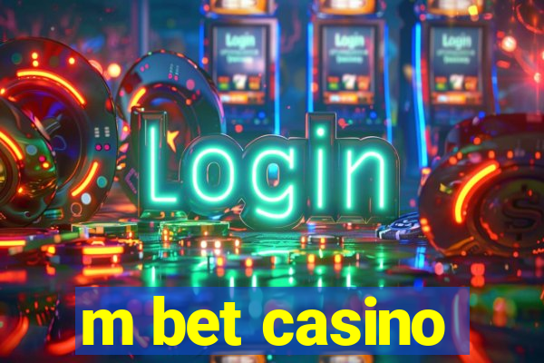 m bet casino