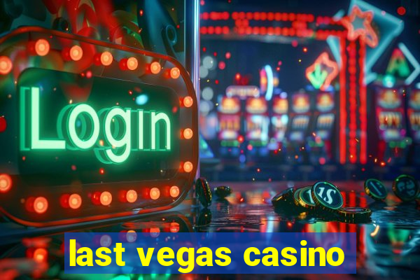 last vegas casino