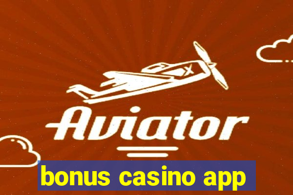 bonus casino app