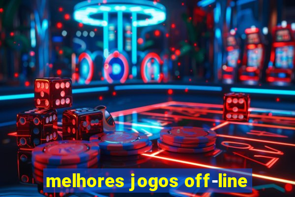 melhores jogos off-line