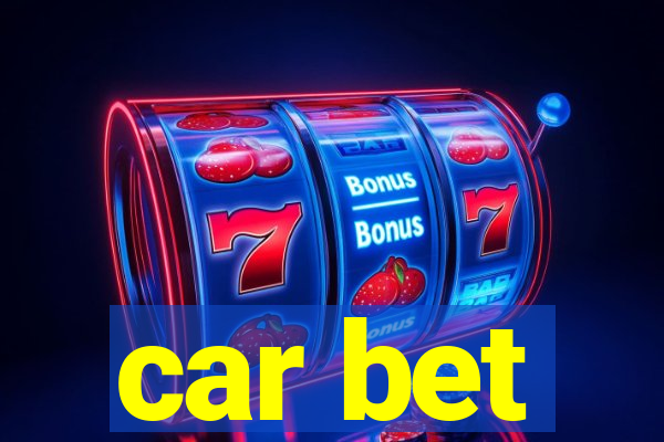 car bet