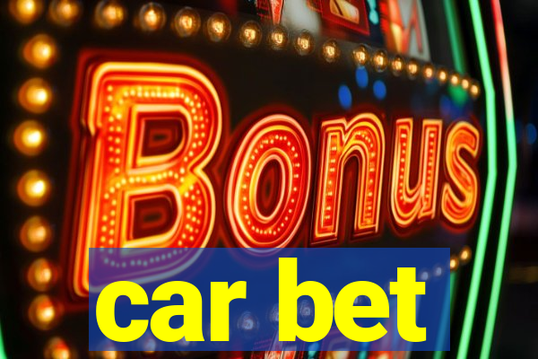 car bet