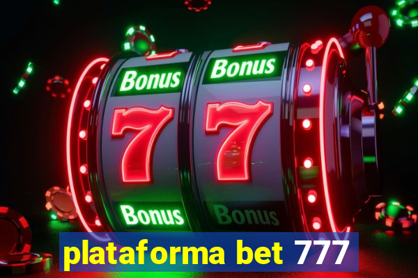 plataforma bet 777