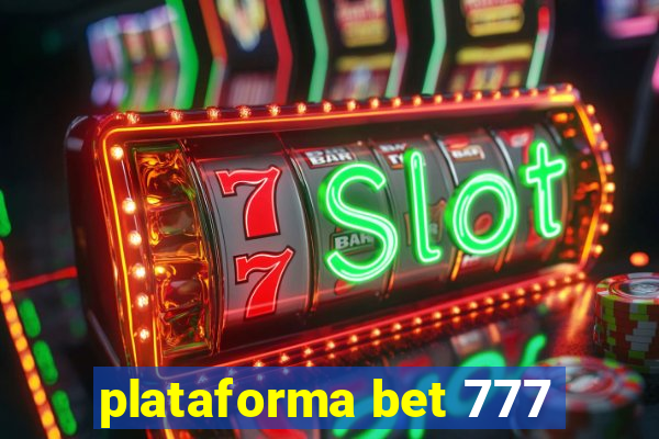 plataforma bet 777