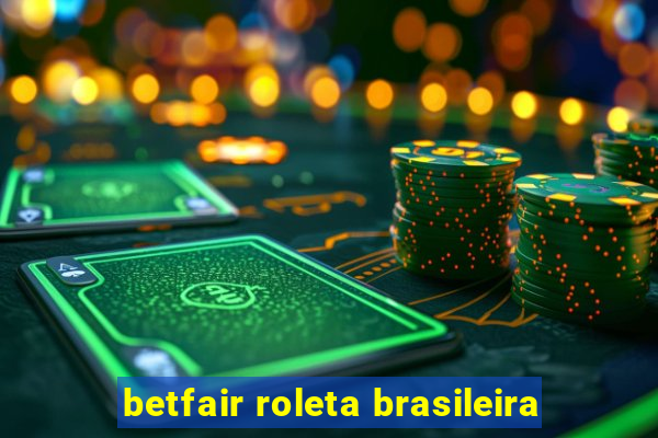 betfair roleta brasileira